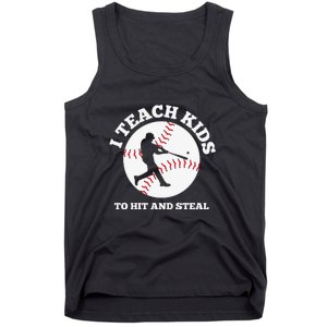 I Teach Kids To Hit And Steal Baseball Gift For Player Sport Team Tank Top