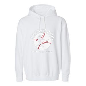 I Teach Kids To Hit And Steal Baseball Gift For Player Sport Team Garment-Dyed Fleece Hoodie