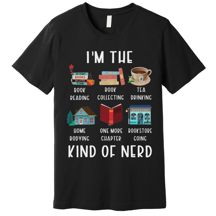 I'm The Kind Of Nerd Funny Book Reading Premium T-Shirt
