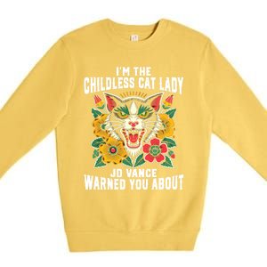 IM The Less Cat Lady Jd Vance Warned You About Cute Gift Premium Crewneck Sweatshirt