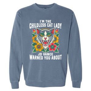 IM The Less Cat Lady Jd Vance Warned You About Cute Gift Garment-Dyed Sweatshirt