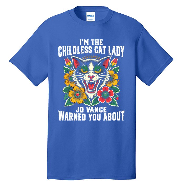 IM The Less Cat Lady Jd Vance Warned You About Cute Gift Tall T-Shirt