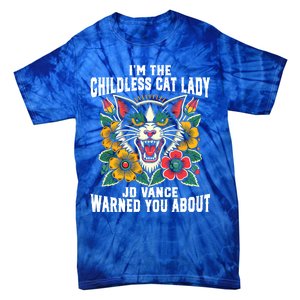 IM The Less Cat Lady Jd Vance Warned You About Cute Gift Tie-Dye T-Shirt