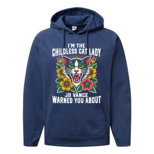 IM The Less Cat Lady Jd Vance Warned You About Cute Gift Performance Fleece Hoodie