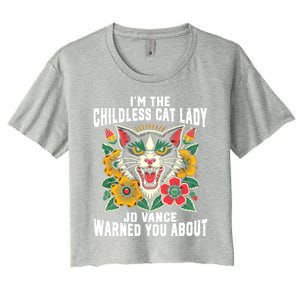 IM The Less Cat Lady Jd Vance Warned You About Cute Gift Women's Crop Top Tee