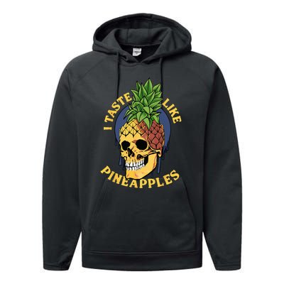 i taste like pineapples Performance Fleece Hoodie