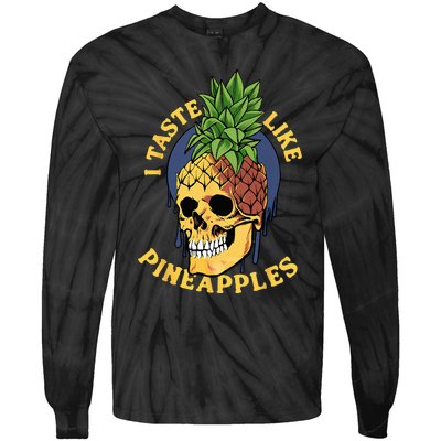 i taste like pineapples Tie-Dye Long Sleeve Shirt