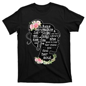 Into The Library She Goes To Lose Her Mind And Find Her Soul T-Shirt