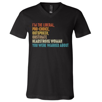 Im The Liberal Outspoken Obstinate Headstrong V-Neck T-Shirt