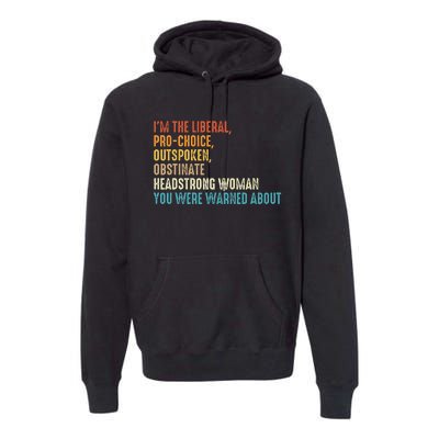 Im The Liberal Outspoken Obstinate Headstrong Premium Hoodie