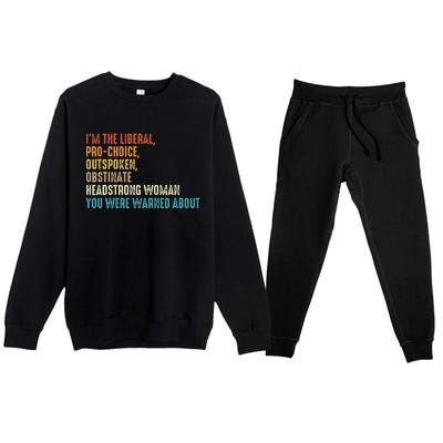 Im The Liberal Outspoken Obstinate Headstrong Premium Crewneck Sweatsuit Set