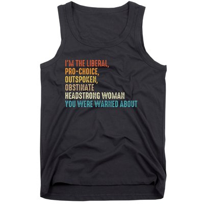 Im The Liberal Outspoken Obstinate Headstrong Tank Top