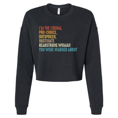 Im The Liberal Outspoken Obstinate Headstrong Cropped Pullover Crew