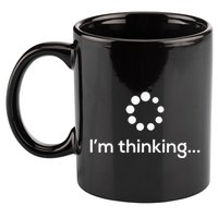 Im Thinking Loading Processing Buffering Humor Fun 11oz C Handle Ceramic Mug