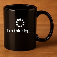 Im Thinking Loading Processing Buffering Humor Fun 11oz C Handle Ceramic Mug