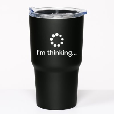 Im Thinking Loading Processing Buffering Humor Fun Tumbler