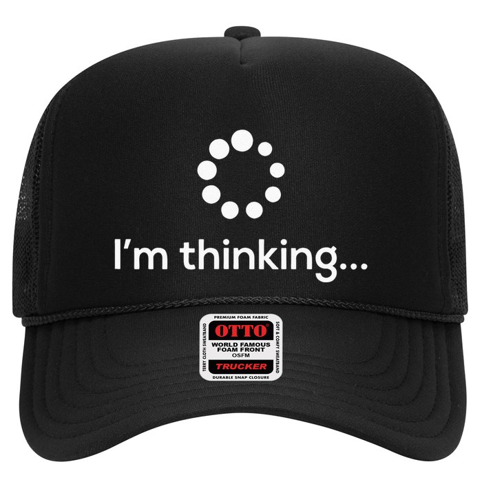 Im Thinking Loading Processing Buffering Humor Fun Trucker Hat