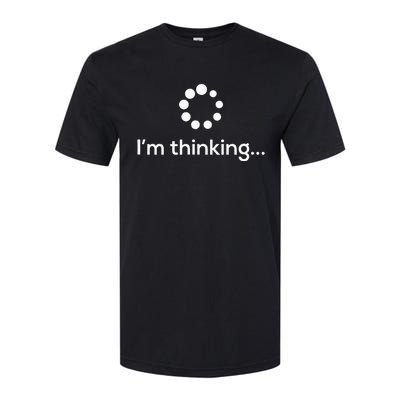 Im Thinking Loading Processing Buffering Humor Fun Softstyle CVC T-Shirt