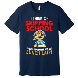 Im The Lunch Lady School Caterer Cafeteria Chef Cook Premium T-Shirt