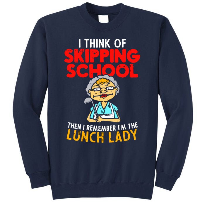 Im The Lunch Lady School Caterer Cafeteria Chef Cook Tall Sweatshirt