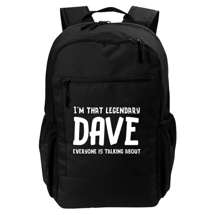 Im That Legendary Dave Everyone Is Talking About. Backpack