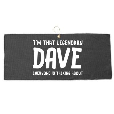 Im That Legendary Dave Everyone Is Talking About. Large Microfiber Waffle Golf Towel