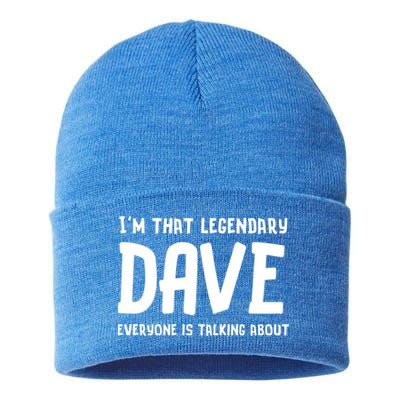 Im That Legendary Dave Everyone Is Talking About. Sustainable Knit Beanie