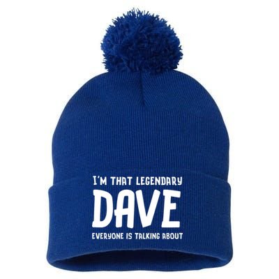 Im That Legendary Dave Everyone Is Talking About. Pom Pom 12in Knit Beanie