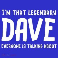 Im That Legendary Dave Everyone Is Talking About. Women's V-Neck T-Shirt