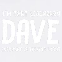 Im That Legendary Dave Everyone Is Talking About. Garment-Dyed Sweatshirt