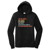 Im The Liberal Pro Outspoken Obstinate Headstrong Women's Pullover Hoodie