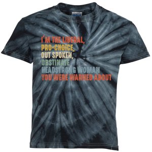 Im The Liberal Pro Outspoken Obstinate Headstrong Kids Tie-Dye T-Shirt