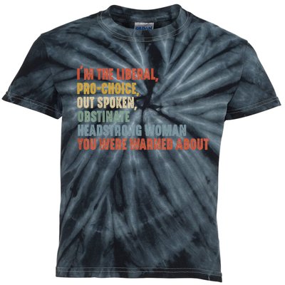 Im The Liberal Pro Outspoken Obstinate Headstrong Kids Tie-Dye T-Shirt