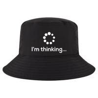 IM Thinking Loading Processing Buffering Humor Fun Cool Comfort Performance Bucket Hat