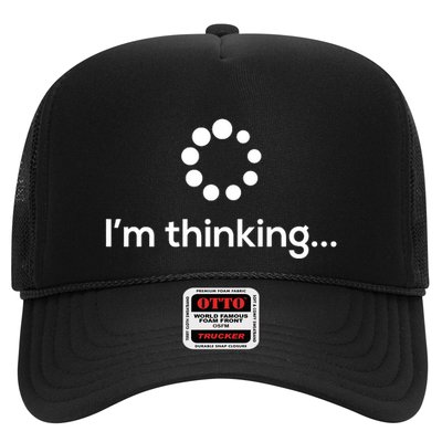 IM Thinking Loading Processing Buffering Humor Fun Trucker Hat