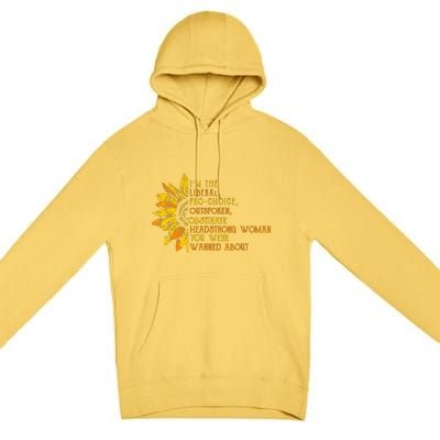 Im The Liberal Outspoken Obstinate Sunflower Premium Pullover Hoodie