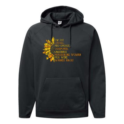 Im The Liberal Outspoken Obstinate Sunflower Performance Fleece Hoodie