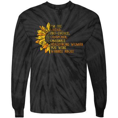 Im The Liberal Outspoken Obstinate Sunflower Tie-Dye Long Sleeve Shirt