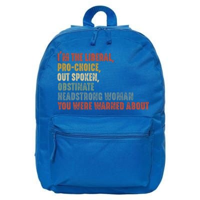 Im The Liberal Outspoken Obstinate Headstrong 16 in Basic Backpack