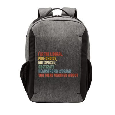 Im The Liberal Outspoken Obstinate Headstrong Vector Backpack