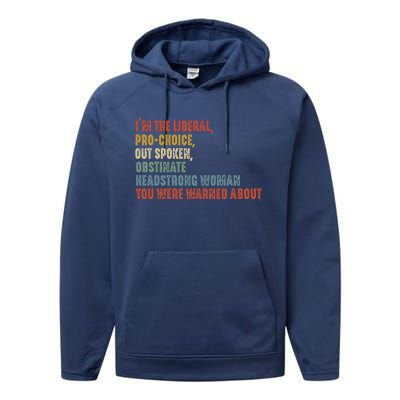 Im The Liberal Outspoken Obstinate Headstrong Performance Fleece Hoodie