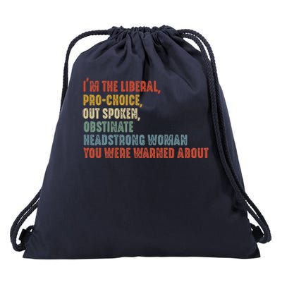 Im The Liberal Outspoken Obstinate Headstrong Drawstring Bag