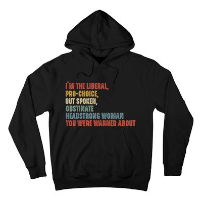 Im The Liberal Outspoken Obstinate Headstrong Hoodie