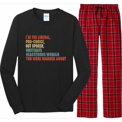 Im The Liberal Outspoken Obstinate Headstrong Long Sleeve Pajama Set