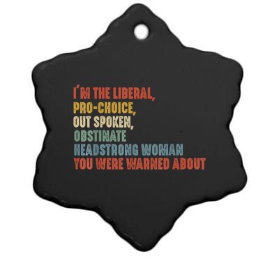 Im The Liberal Outspoken Obstinate Headstrong Ceramic Star Ornament