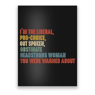 Im The Liberal Outspoken Obstinate Headstrong Poster