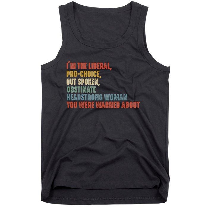 Im The Liberal Outspoken Obstinate Headstrong Tank Top