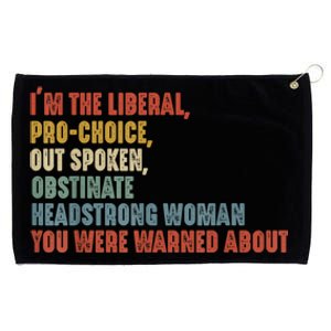 Im The Liberal Outspoken Obstinate Headstrong Grommeted Golf Towel