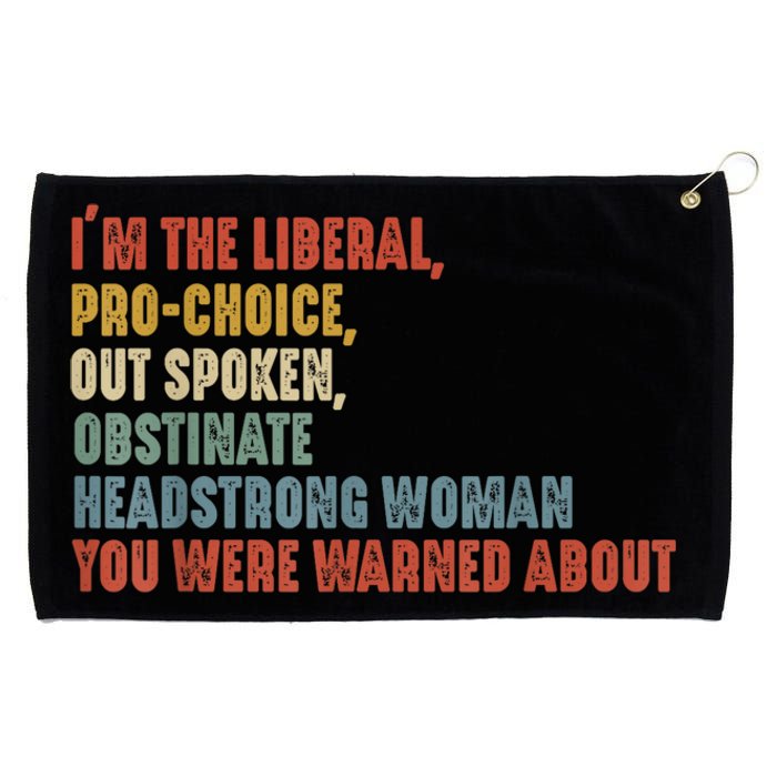 Im The Liberal Outspoken Obstinate Headstrong Grommeted Golf Towel