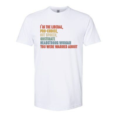 Im The Liberal Outspoken Obstinate Headstrong Softstyle CVC T-Shirt